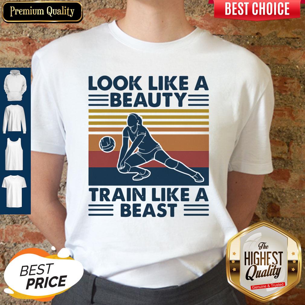 Volleyball Look Like A Beauty Train Like A Beast Vintage Shirt