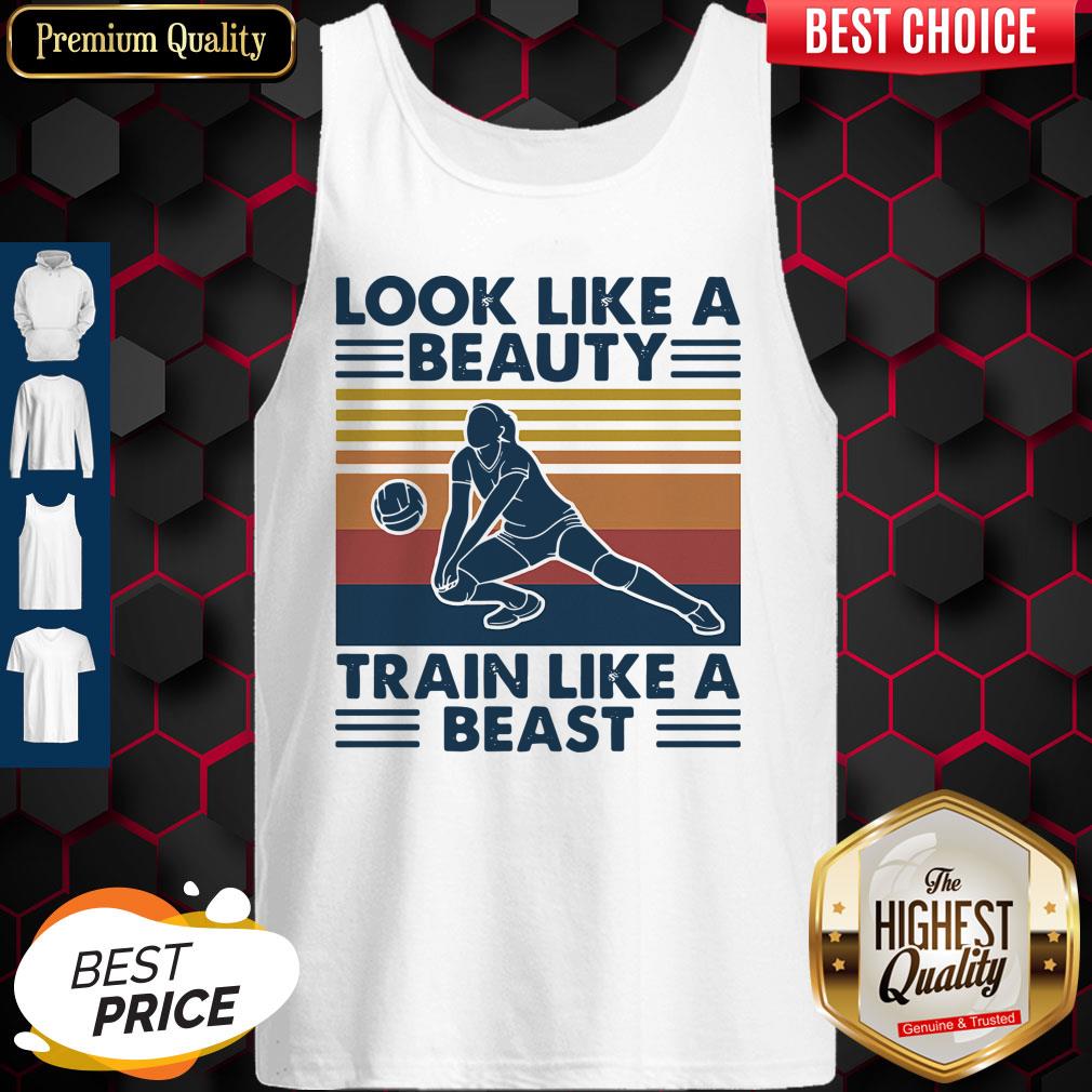 Volleyball Look Like A Beauty Train Like A Beast Vintage Shirt