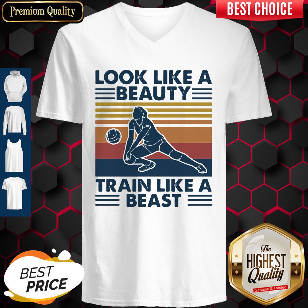 Volleyball Look Like A Beauty Train Like A Beast Vintage Shirt