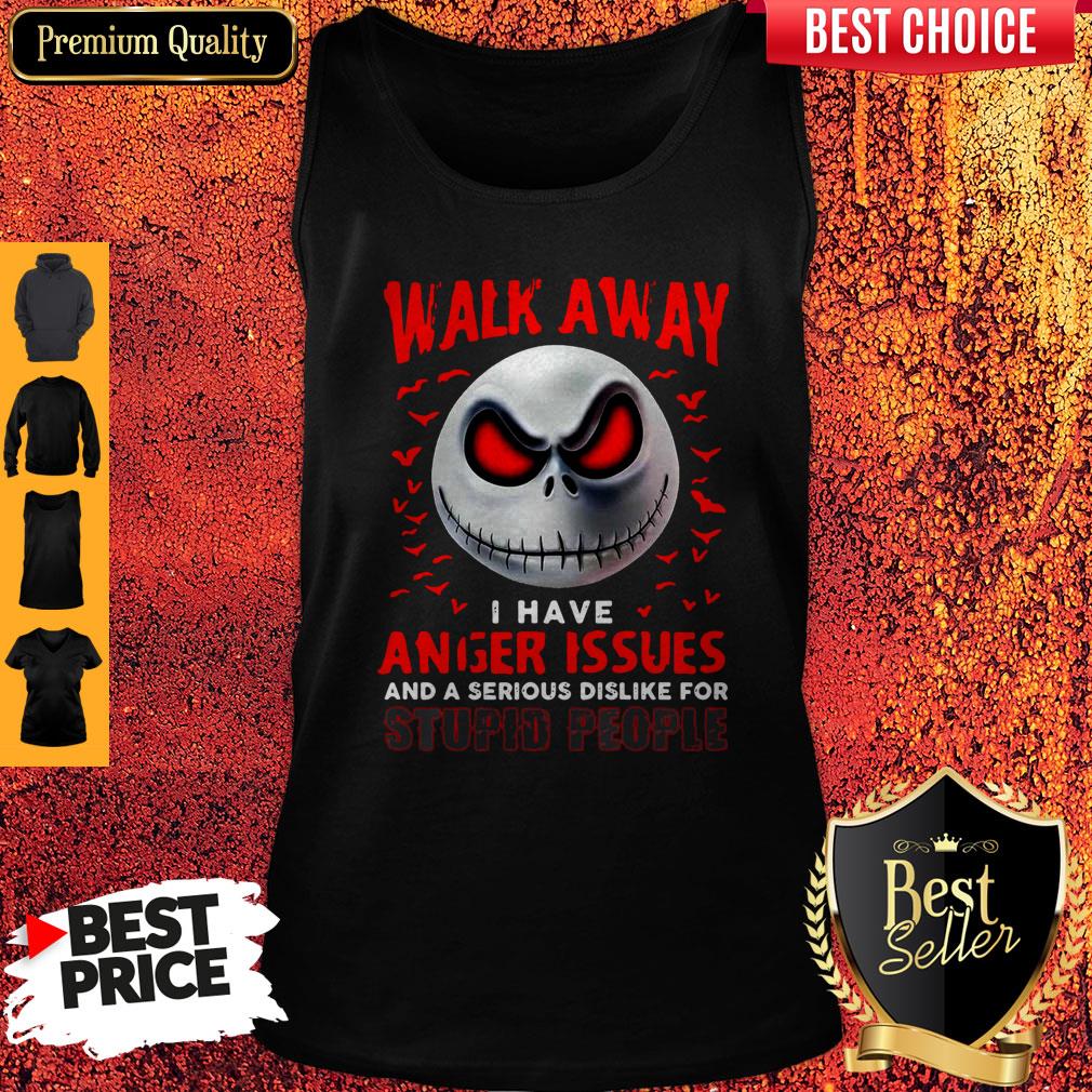 walk-away-i-have-anger-issues-and-a-serious-dislike-for-stupid-people-jack-skellington-tank-top.jpg