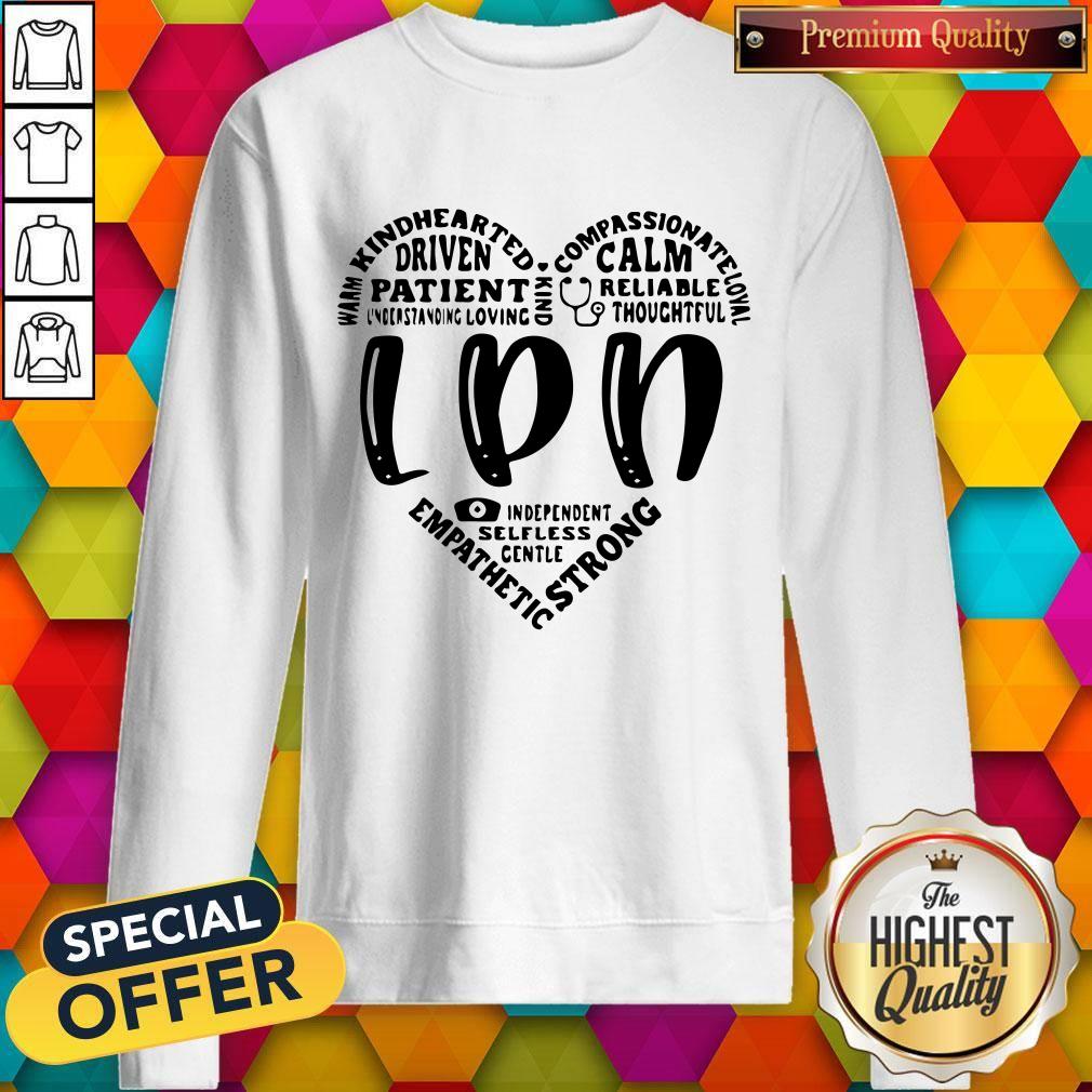 Warm Kindhearted Driven Patient LPN Shirt