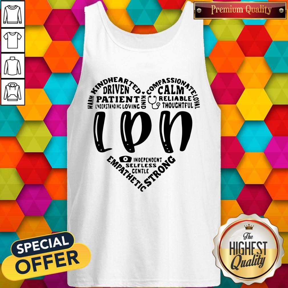 Warm Kindhearted Driven Patient LPN Shirt