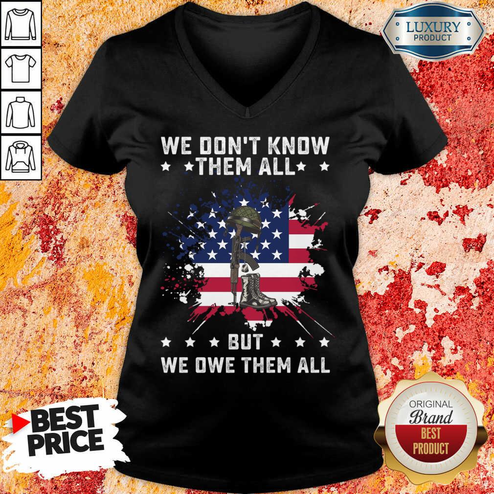 We Don't Know Them All But We Owe Them All America Flag Shirt