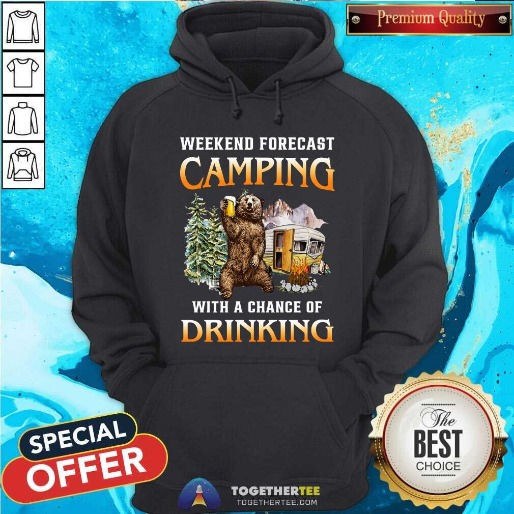 Weekend Forcast Camping With Drinking Bear Shirt
