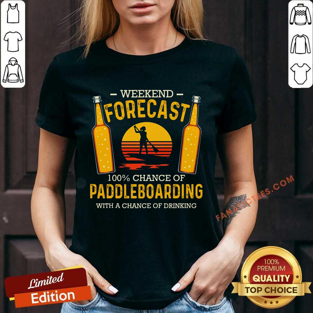 Weekend Forecast 100% Chance Of Paddleboard Shirt