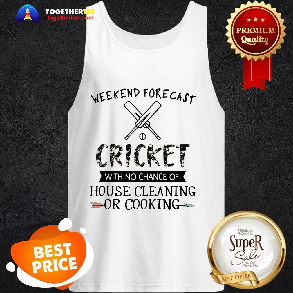 weekend-forecast-cricket-with-no-chance-of-house-cleaning-flower-tank-top.jpg
