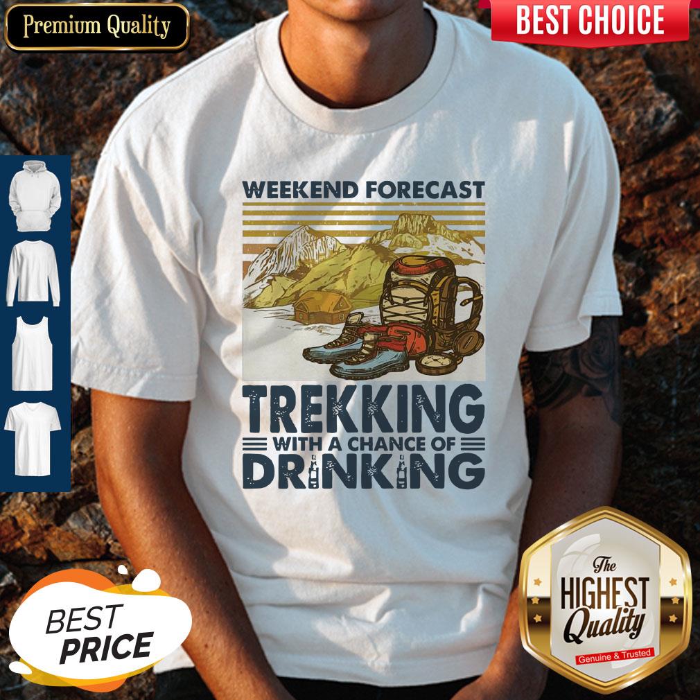 Weekend Forecast Trekking With A Chance Of Drinking Vintage Shirt