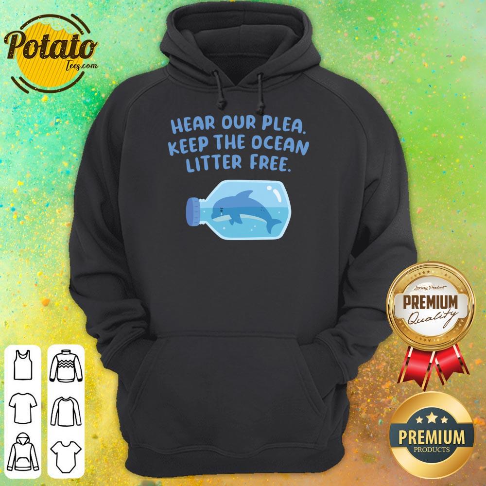 Whale Hear Our Plea Keep The Ocean Litter Free Shirt
