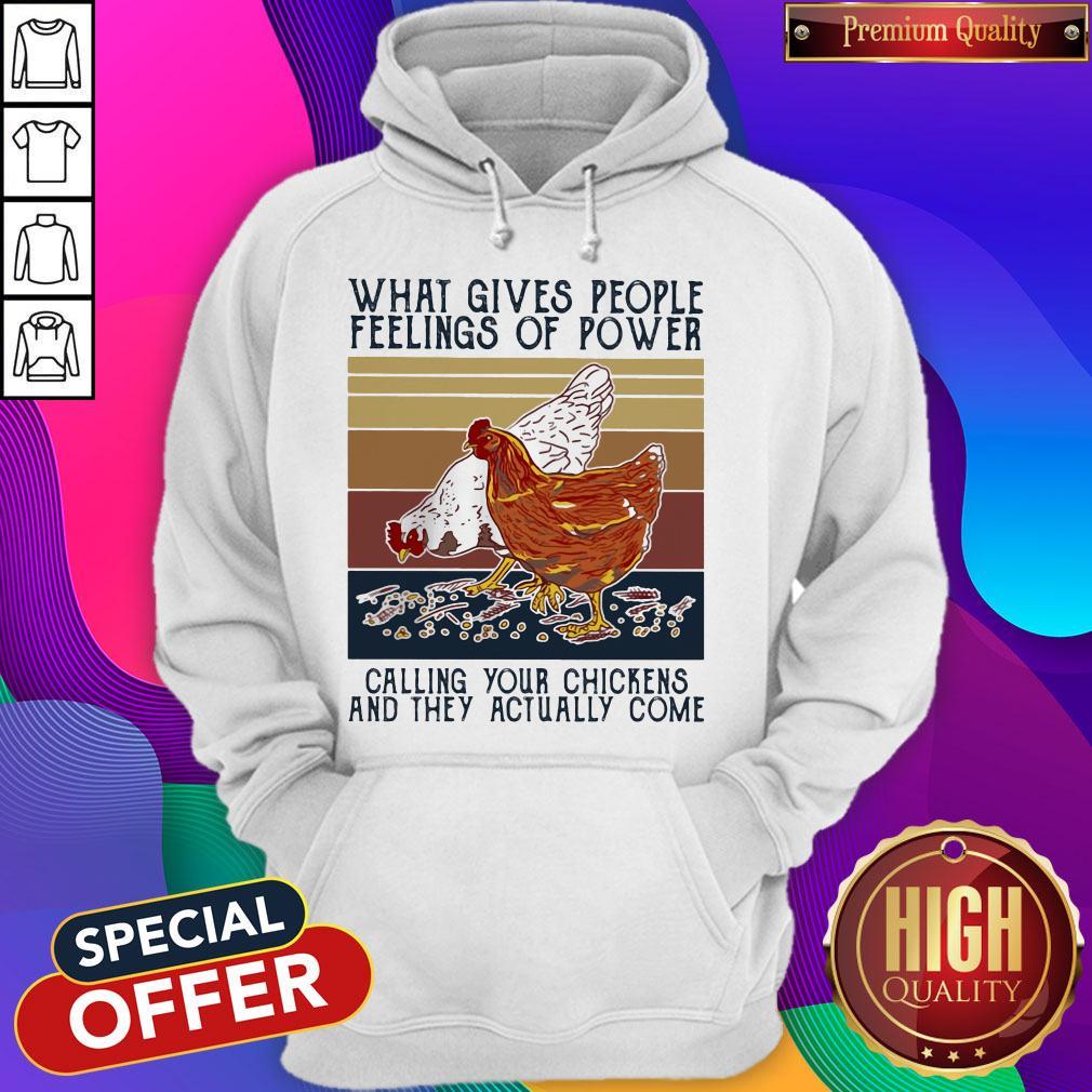 what-gives-people-feelings-of-power-calling-your-chickens-and-they-actually-come-vintage-hoodie.jpg