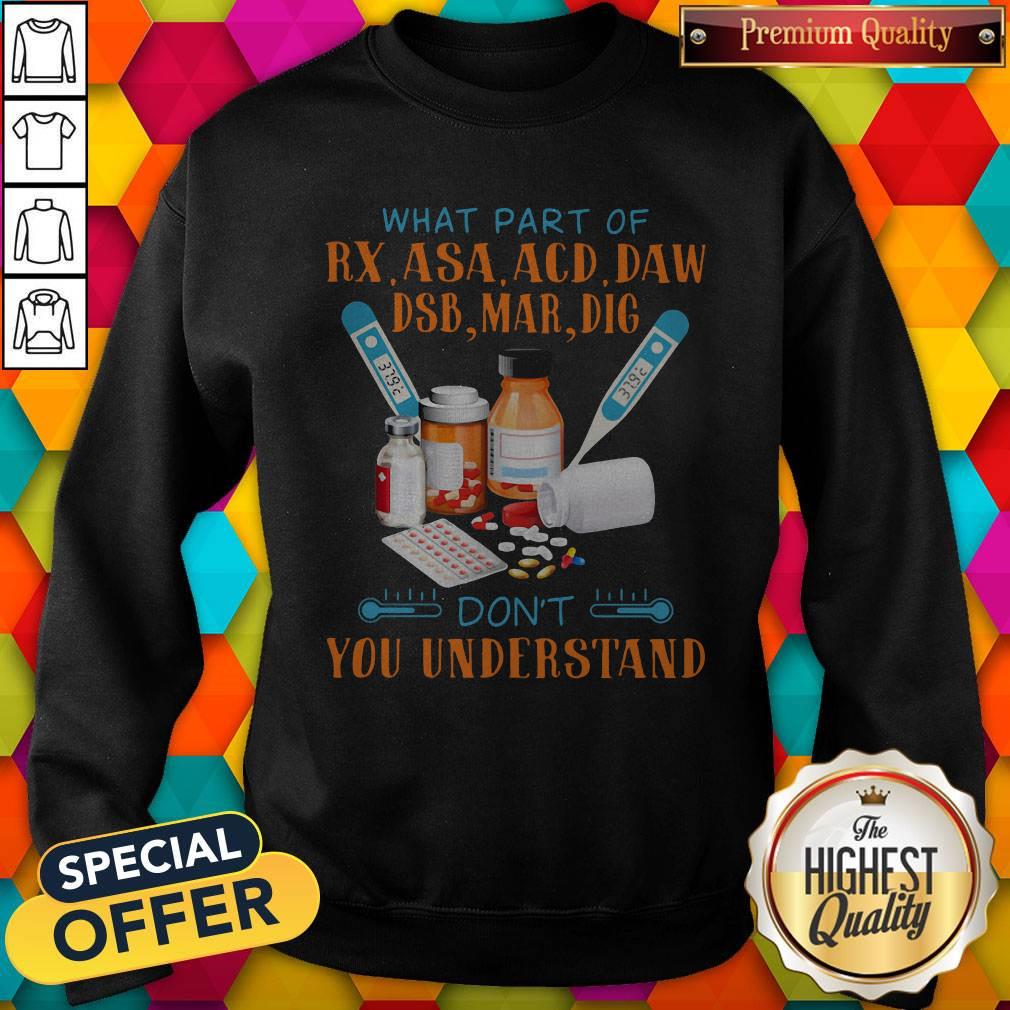What Part Of Rx Asaacd Daw Dsb Mar Dig Dont You Understand Shirt