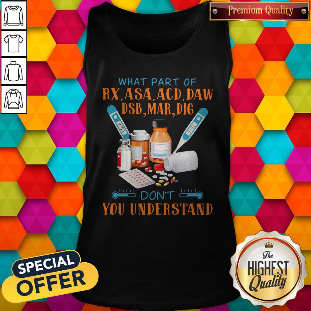 What Part Of Rx Asaacd Daw Dsb Mar Dig Dont You Understand Shirt