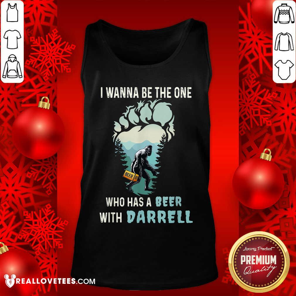 Who Has A Beer With Darrell Shirt