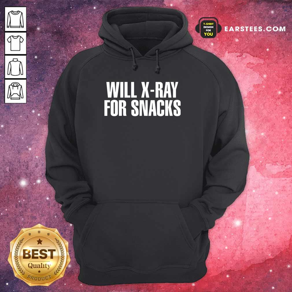 Will X-ray For Snacks Shirt