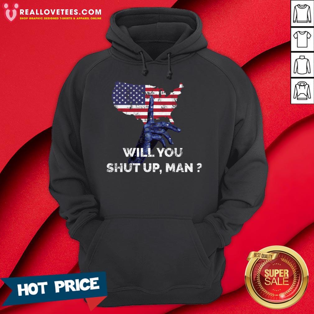 Will You Shut Up Man Debate Election 2020 Shirt
