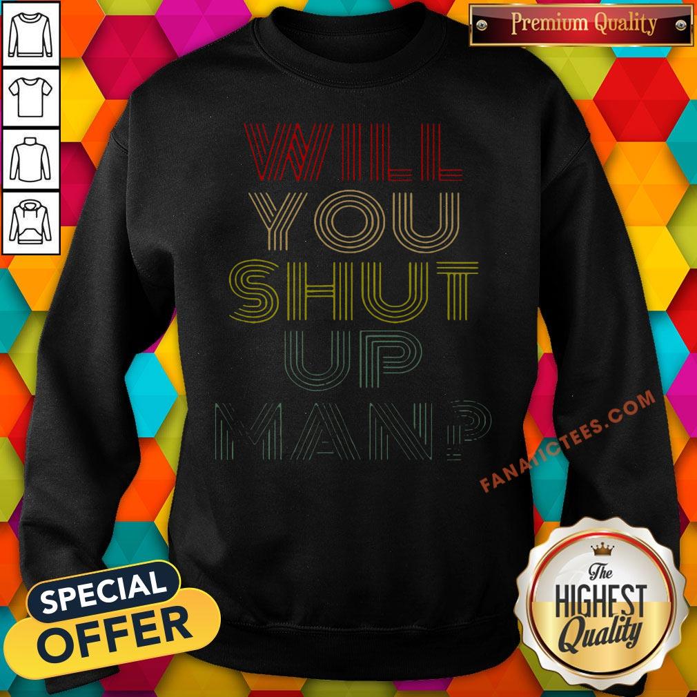 will-you-shut-up-shirt-man-joe-biden-2020-hoodie.jpg