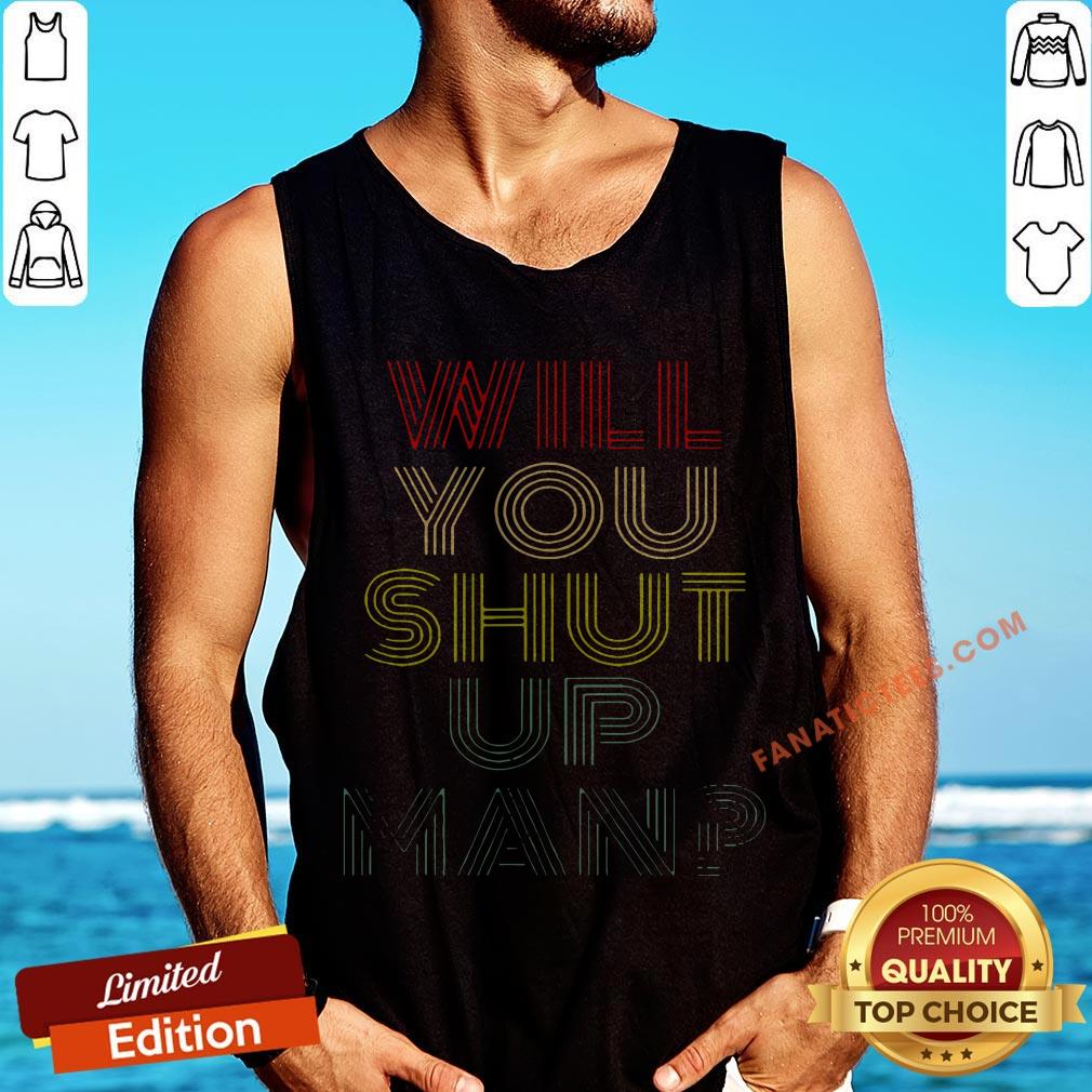 will-you-shut-up-shirt-man-joe-biden-2020-tank-top.jpg