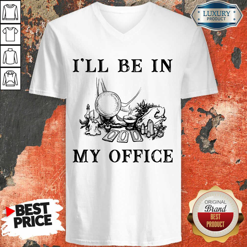Witch I'll Be In My Office Shirt