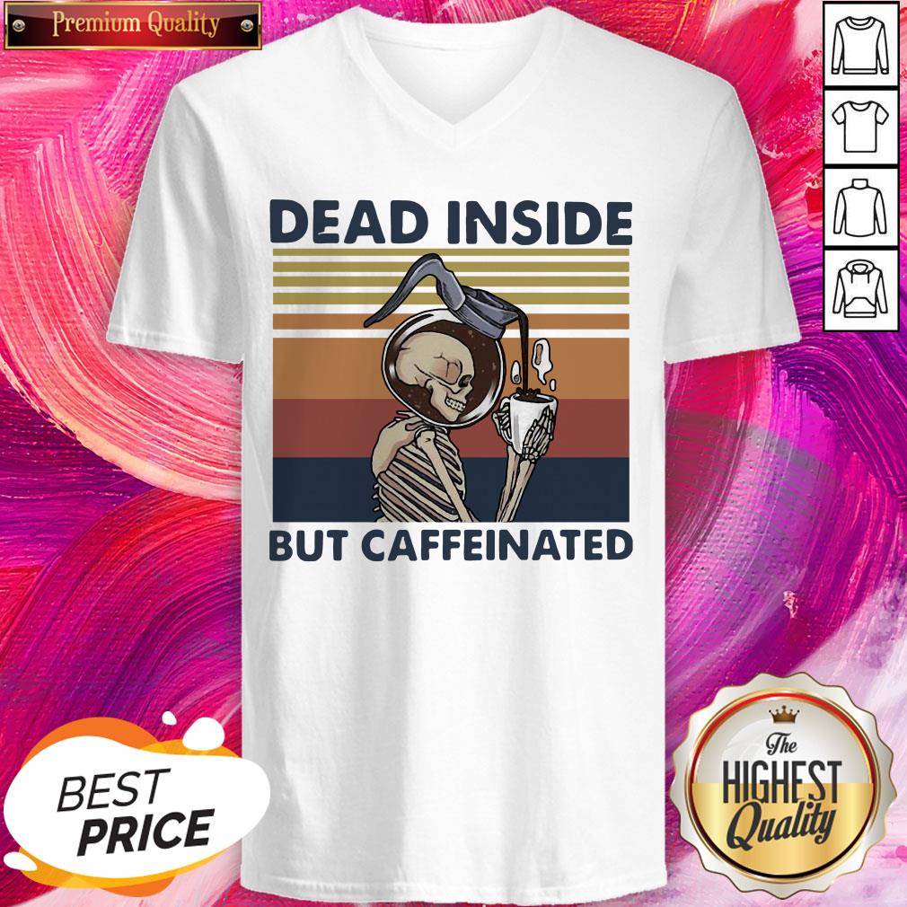 Wonderful Dead Inside But Caffeinated Coffee Vintage Shirt
