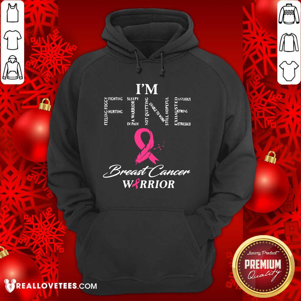 Wonderful I'm Fine Breast Cancer Warrior Shirt