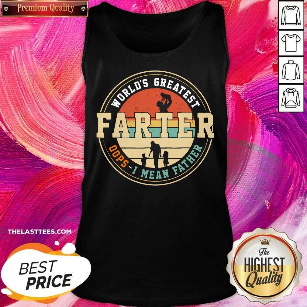 World's Greatest Farter Oops I Mean Father Vintage Shirt