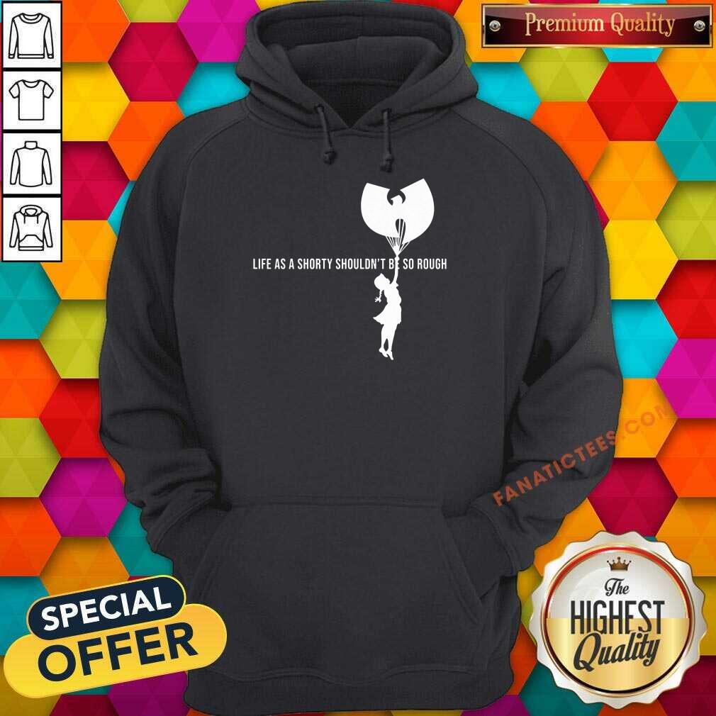 Wu Tang Clan Life As A Shorty Should Not So Rough Shirt