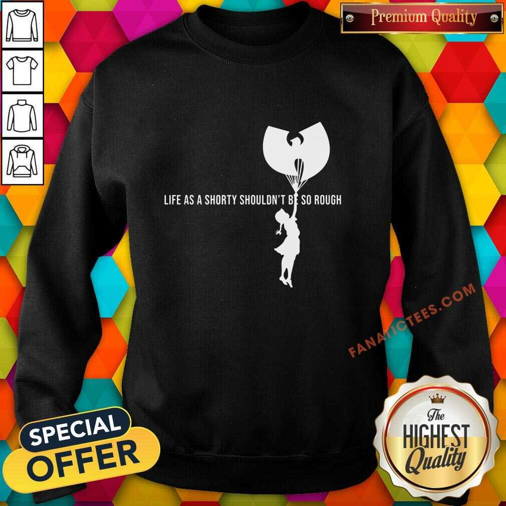 Wu Tang Clan Life As A Shorty Should Not So Rough Shirt