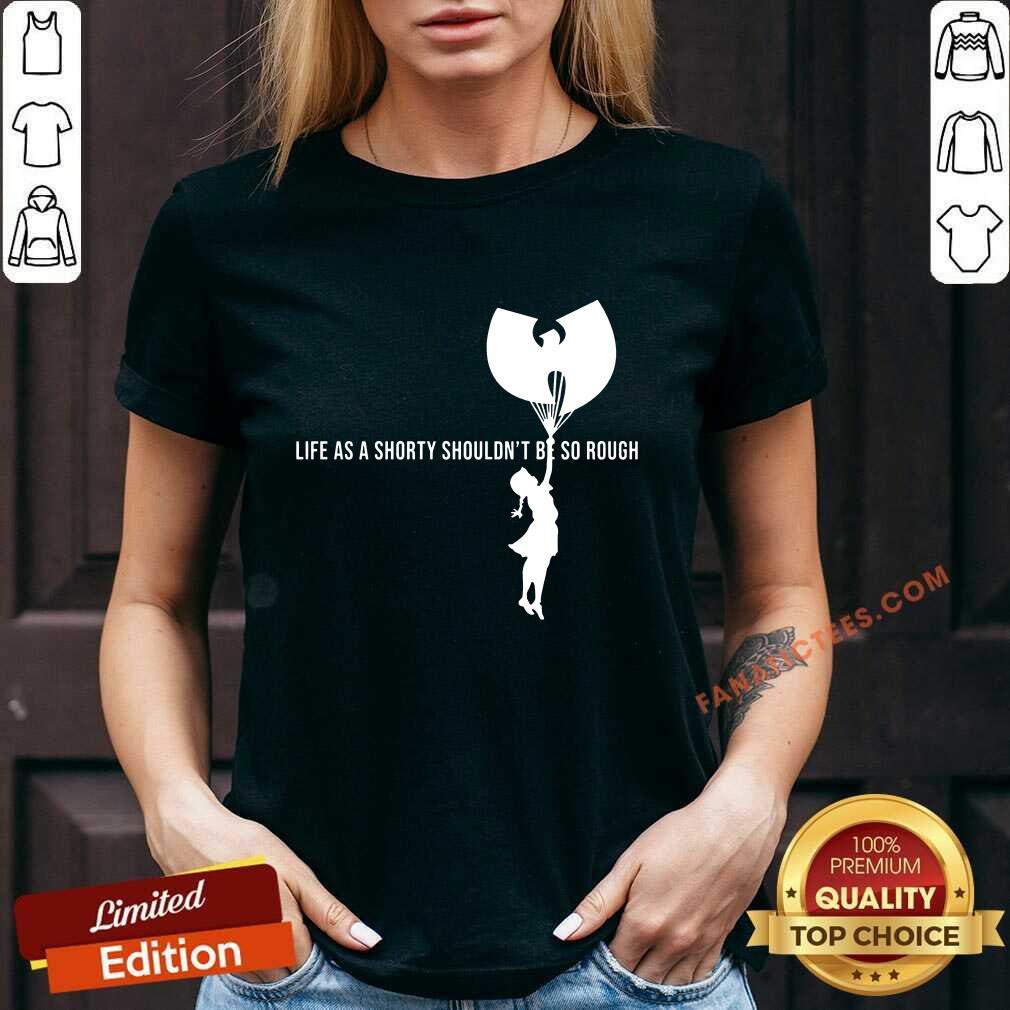 Wu Tang Clan Life As A Shorty Should Not So Rough Shirt