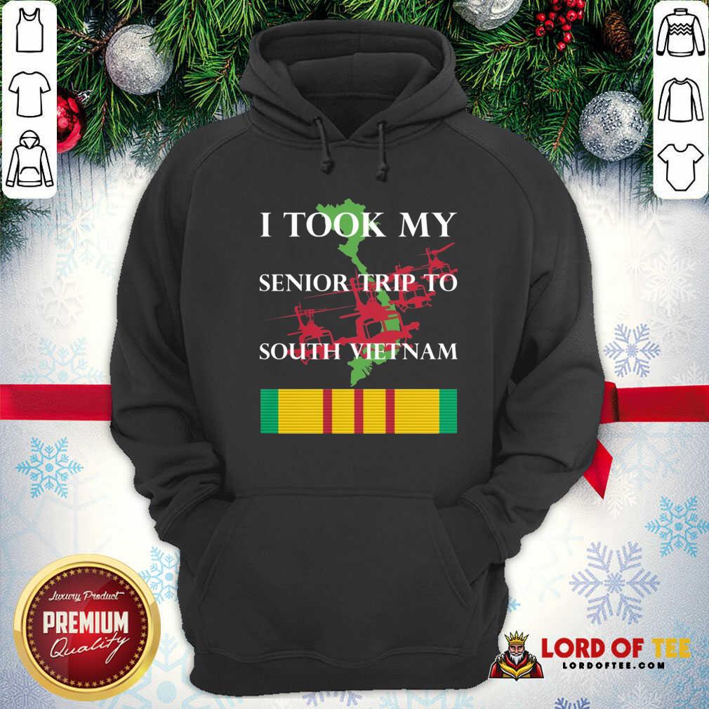 Nice I Took My Senior Trip To South Vietnam Shirt