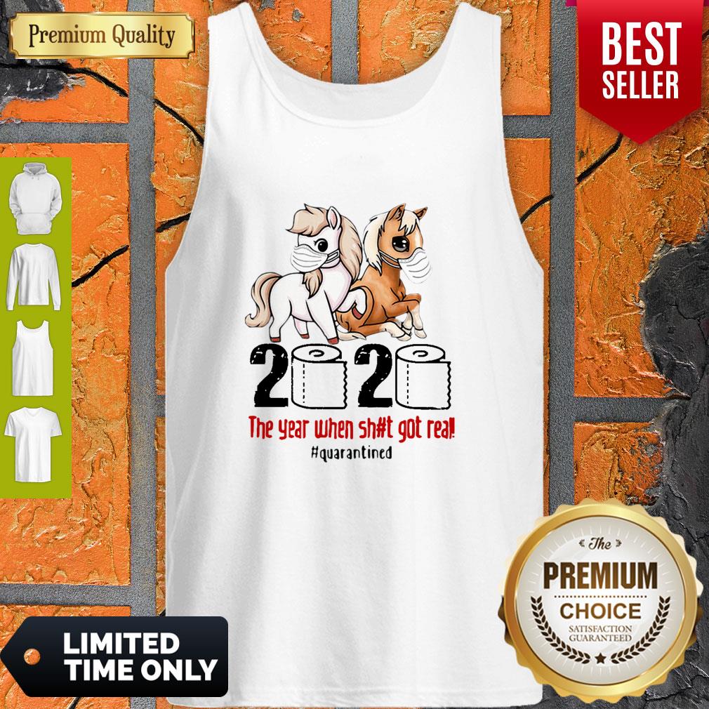 Horses Mask 2020 The Year When Shit Got Real Quarantined Covid-19 Shirt