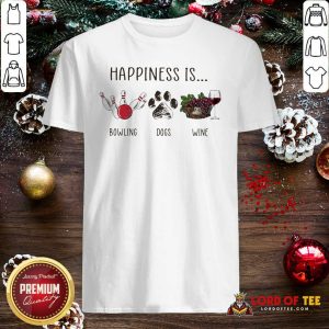 Top Happiness Is Bowling Dogs Wine Shirt