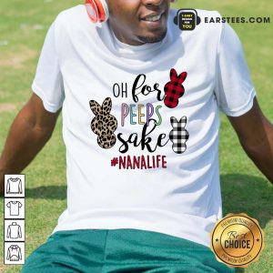 Excellent Rabbit Oh For The Sake Of Nana Life Shirt