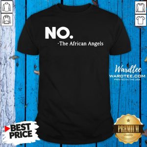 Nice No The African Angels Essential Shirt