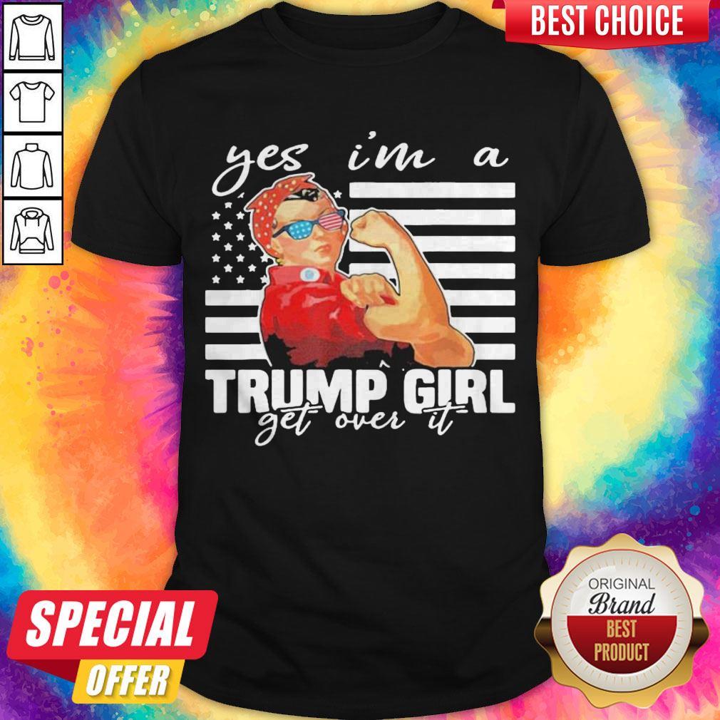 yes-im-a-trump-girl-get-over-it-donald-trump-2020-independence-day-american-flag-shirt.jpg