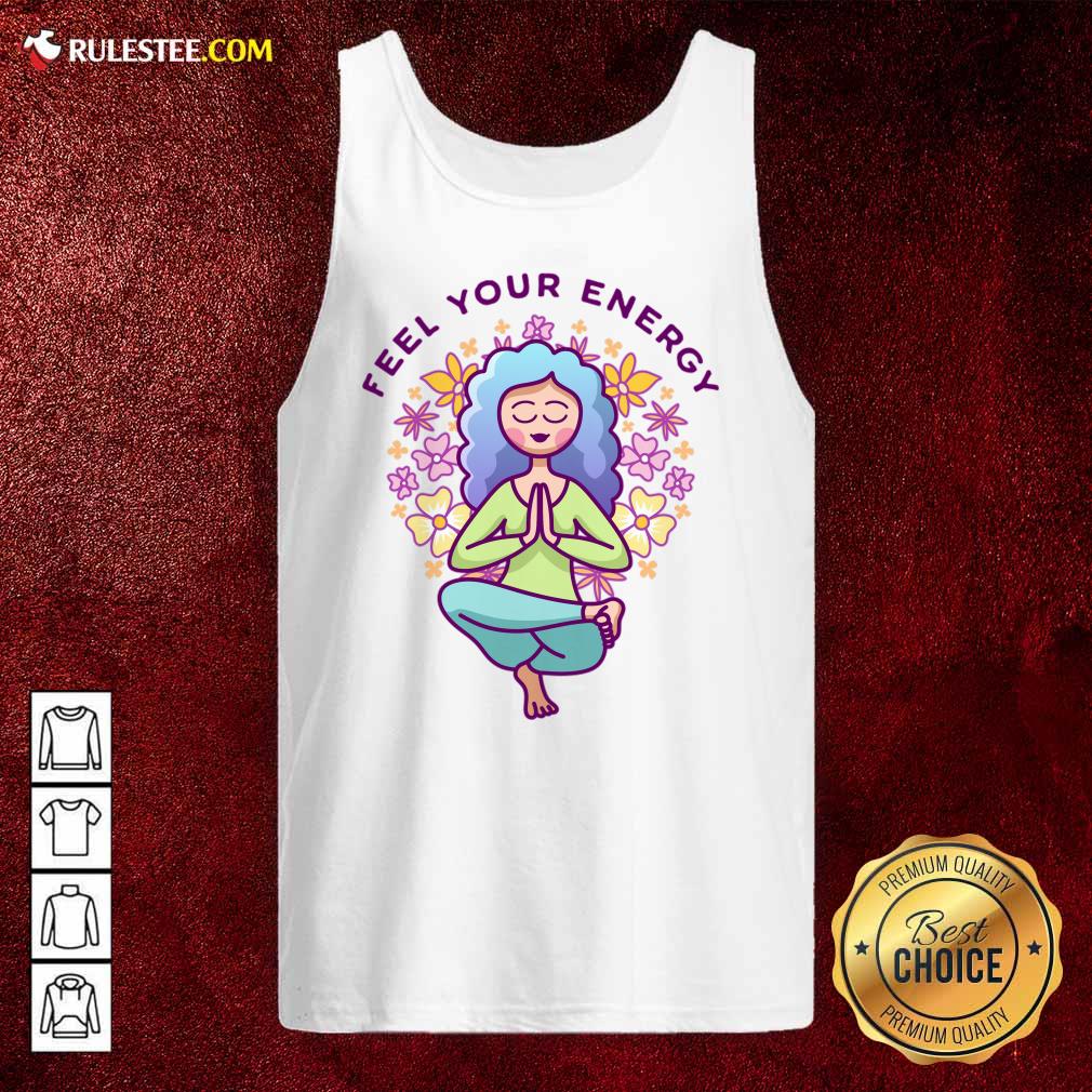 Yoga Feel Your Energy Strong Girl Shirt
