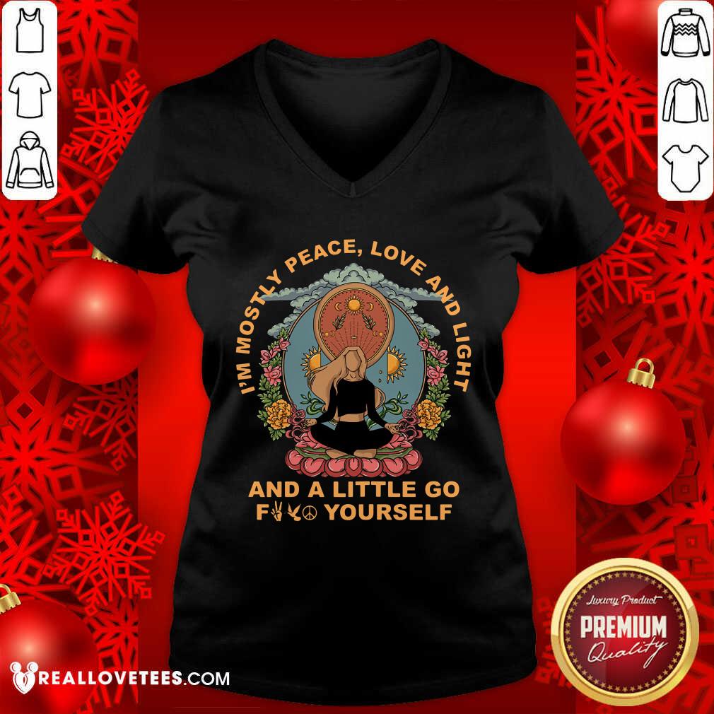 Yoga Im Mostly Peace Love And Light Shirt