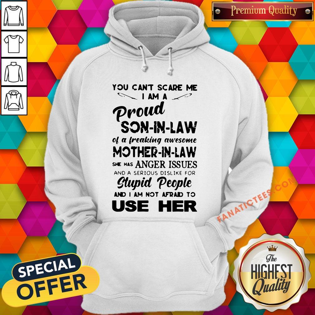 you-cant-scare-me-im-a-proud-son-in-law-of-a-freaking-awesome-mother-in-law-hoodie.jpg
