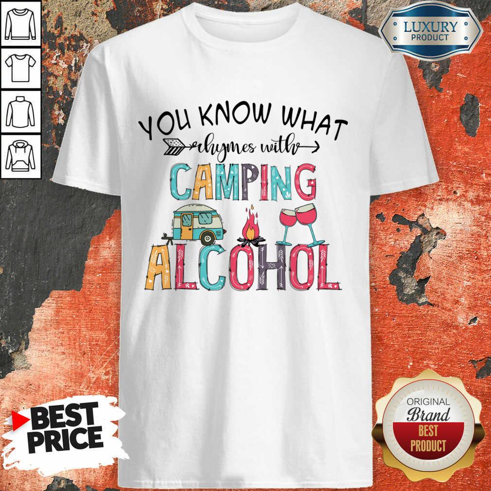 You Know What Rhymes With Camping Alcohol Camping Lover Shirt