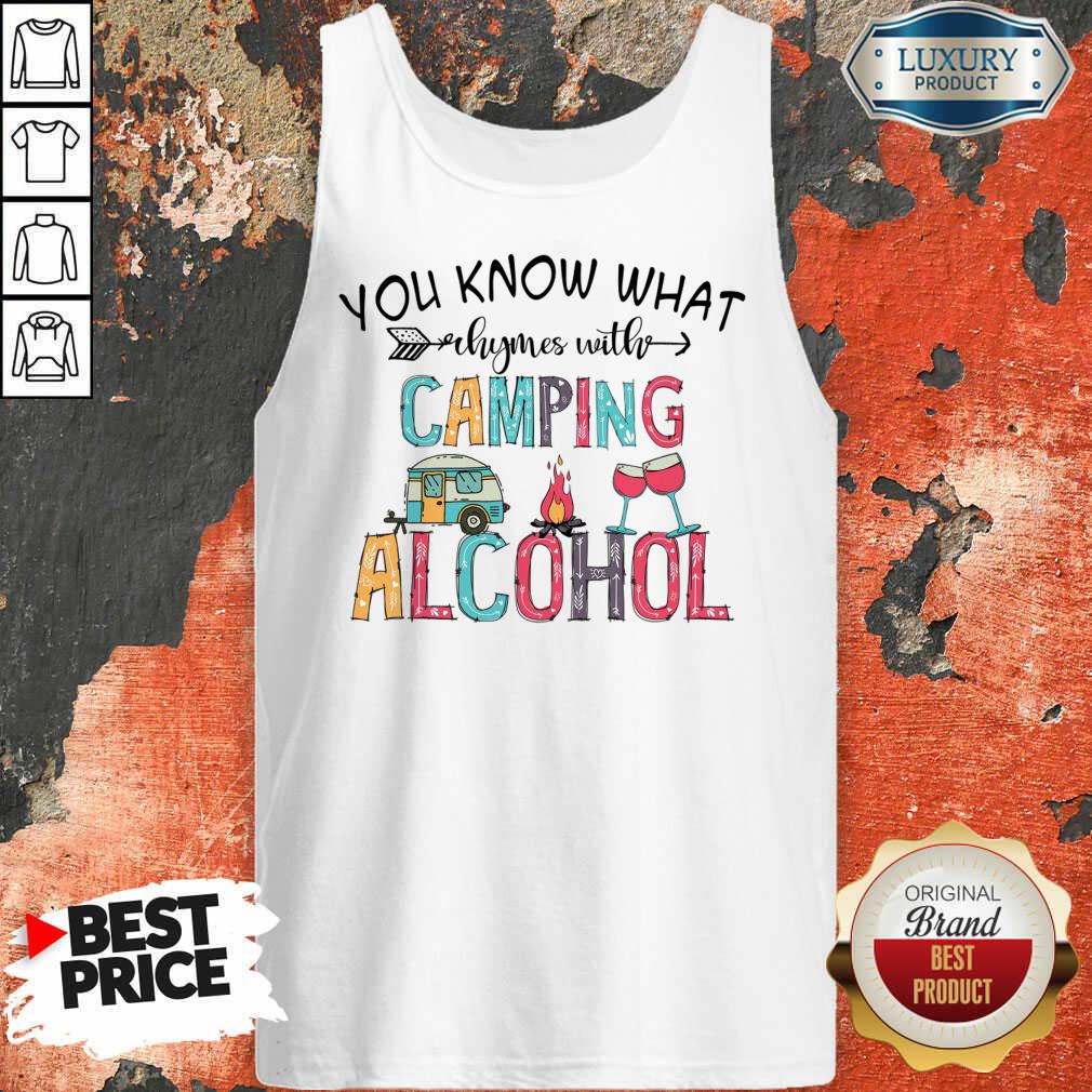 You Know What Rhymes With Camping Alcohol Camping Lover Shirt