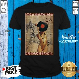 Cute Easily Distracted By Music And Beaches Shirt