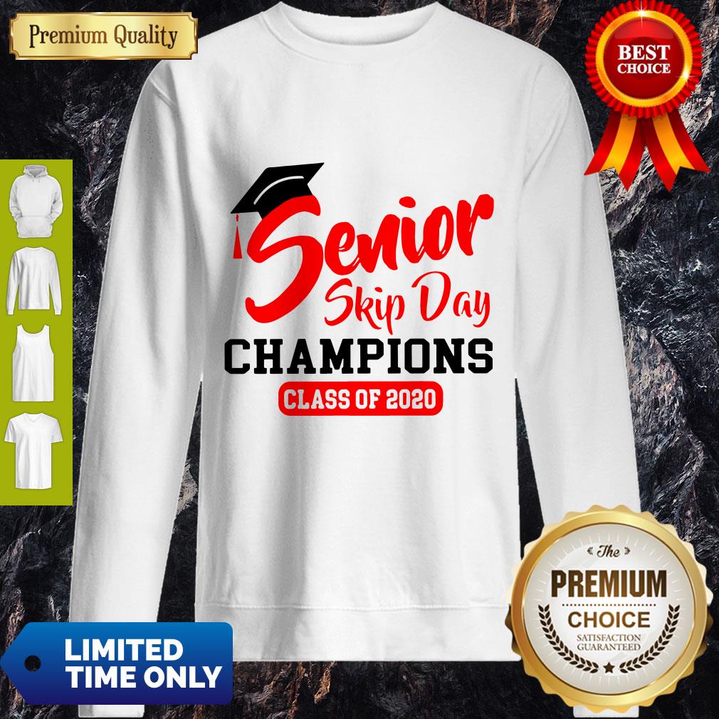 Premium Champions Class Of 2020 Senior Skip Day Shirt