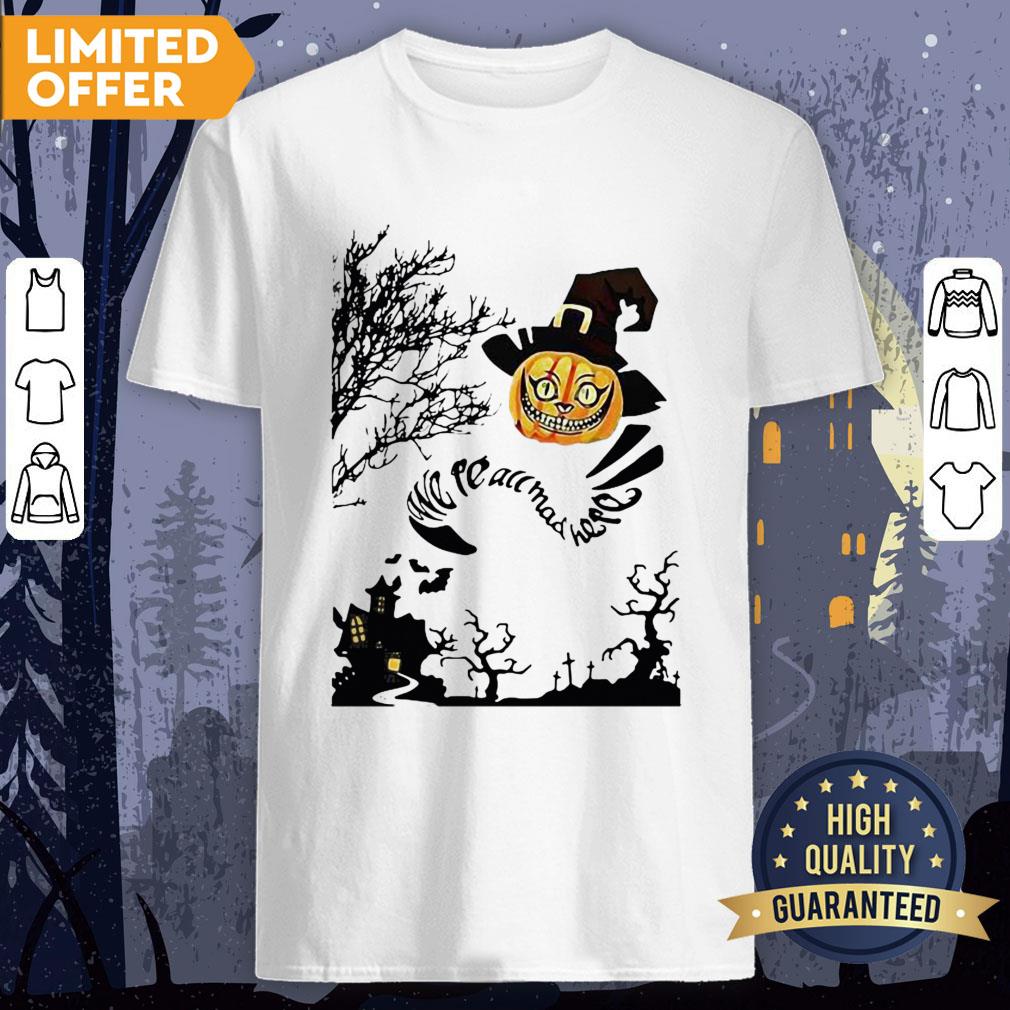 We're All Mad Here Cat Pumpkin Witch Halloween Shirt