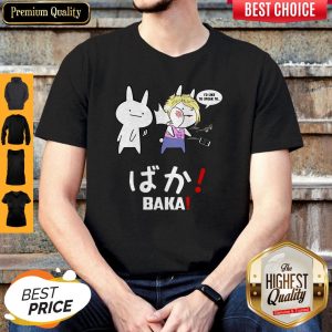 Top I’d Like To Speak To Live Laugh Love BAKA Shirt