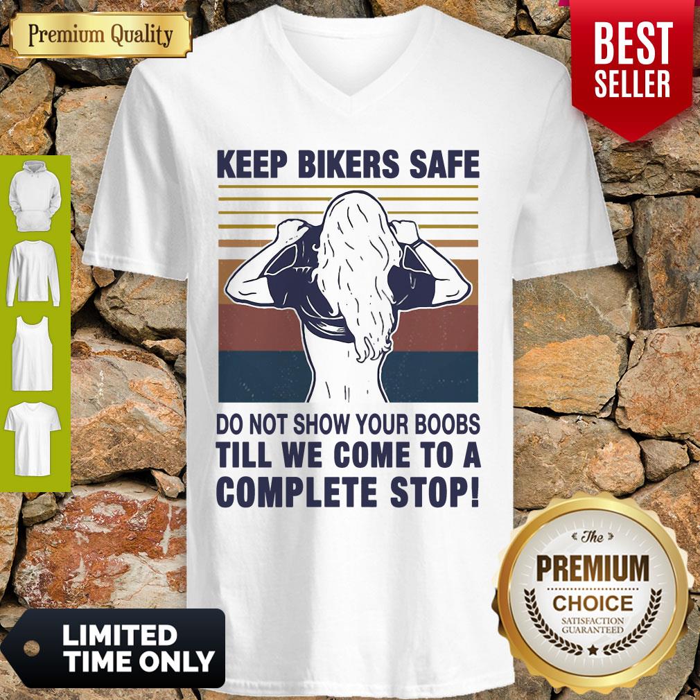 Keep Bikers Safe Do Not Show Your Boobs Till We Come To A Complete Stop Shirt
