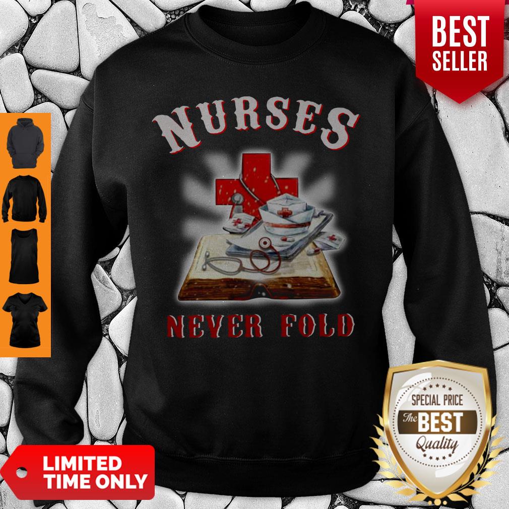 Official Nurses Never Fold Shirt