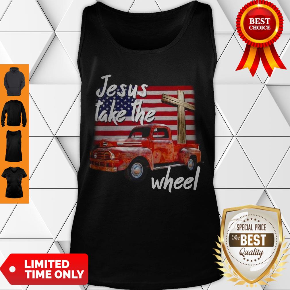 Jesus Take The Wheel American Flag Shirt