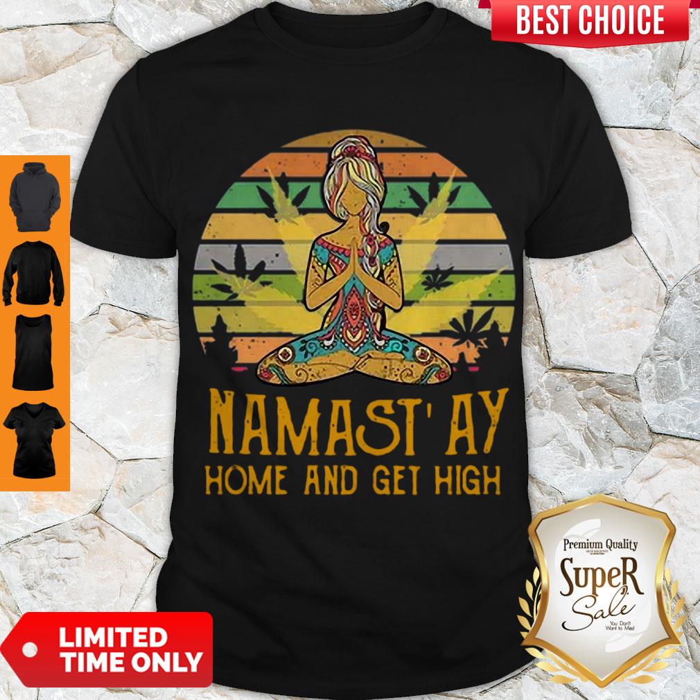 Vintage Yoga Cannabis Marijuana Namastay Home And Get High Shirt