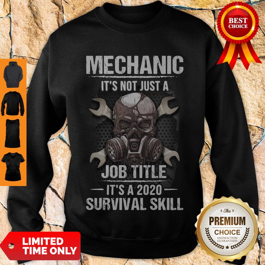 Funny Mechanic It’s Not Just A Job Title It’s A 2020 Survival Skill Shirt