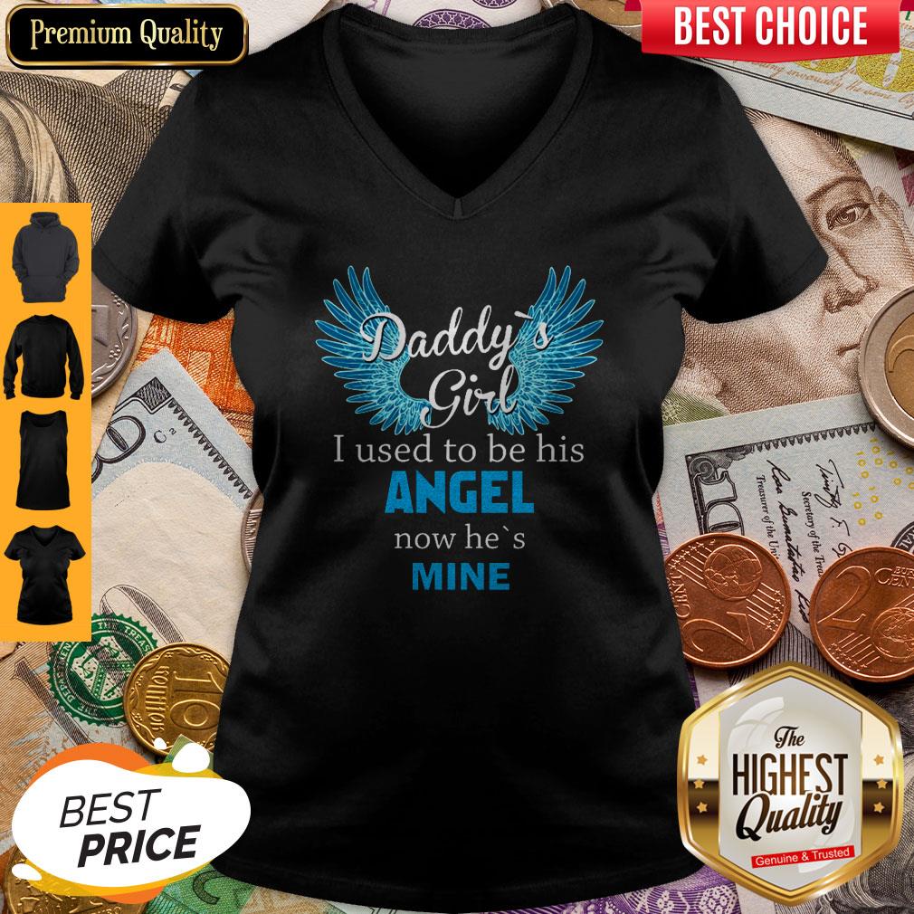 Daddy's Girl I Used To Be His Angel Now He's Mine Shirt