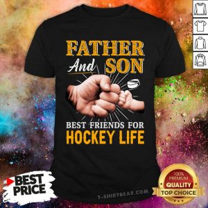 Father And Son Best Friends For Hockey Life Shirt