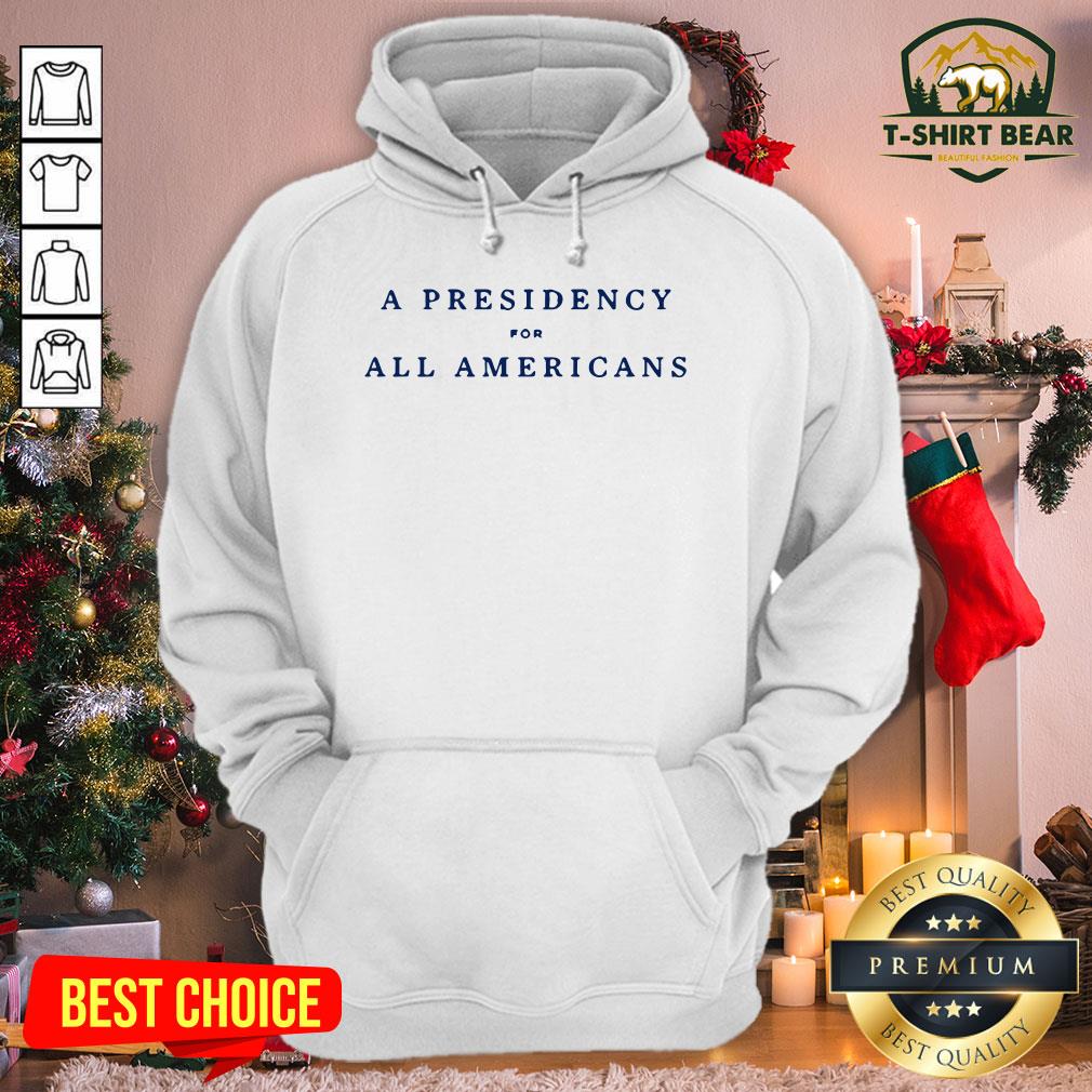 Premium A Presidency For All Americans Shirt